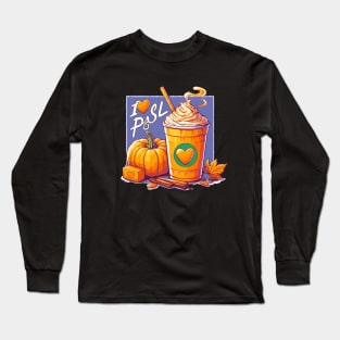 I Love PSL Passion for Pumpkin Spice Latte A Love Story in a Cup Long Sleeve T-Shirt